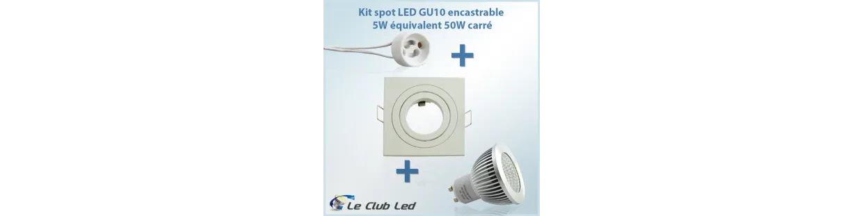 Acheter votre kit spot LED GU10 220V